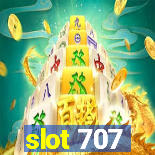 slot 707